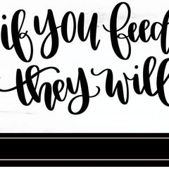 If You Feed Them 2 Black Framed Print Wall Art - Homeroots