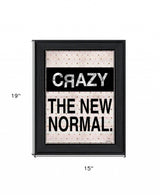 Crazy The New Normal 1 Black Framed Print Wall Art - Homeroots - Flyclothing LLC