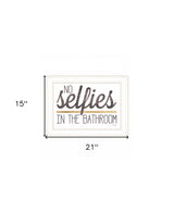 No Selfies in the Bathroom 5 White Framed Print Bathroom Wall Art - Homeroots - Flyclothing LLC
