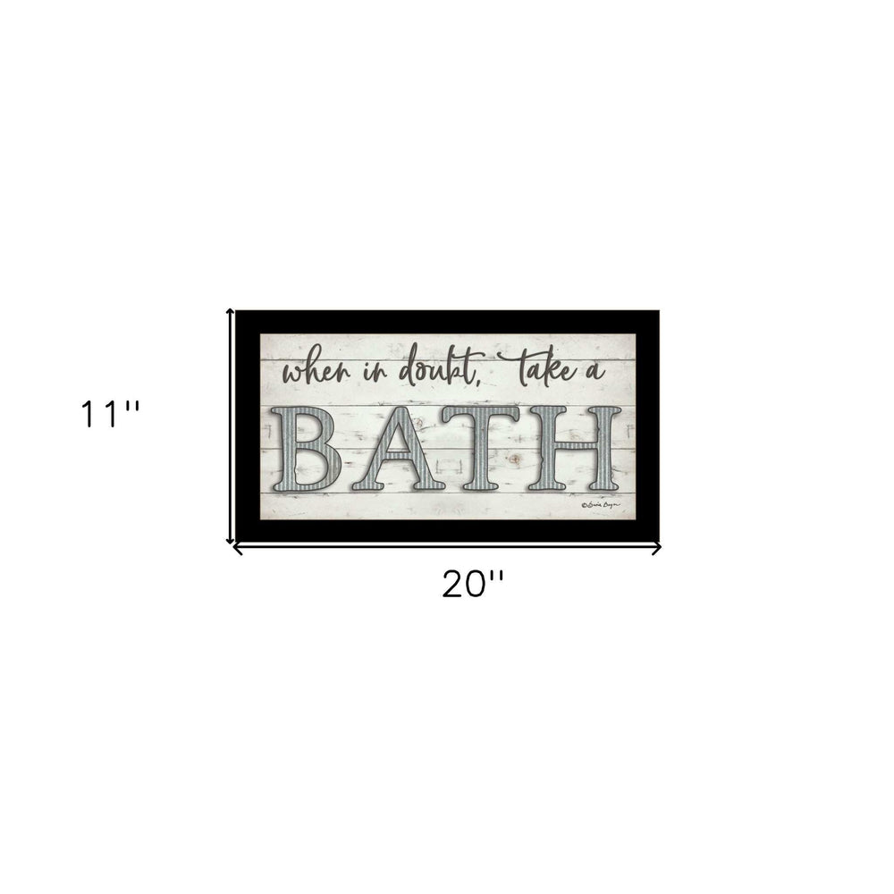 When in Doubt Take a Bath Black Framed Print Bathroom Wall Art - Homeroots - Flyclothing LLC