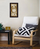 Coffee Is Always A Good Idea Black Framed Print Wall Art - Homeroots - Flyclothing LLC