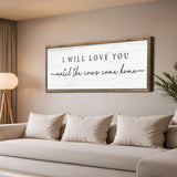 I Will Love You Until The Cows Come Home Cattle Sign - Tailored Canvases - Flyclothing LLC