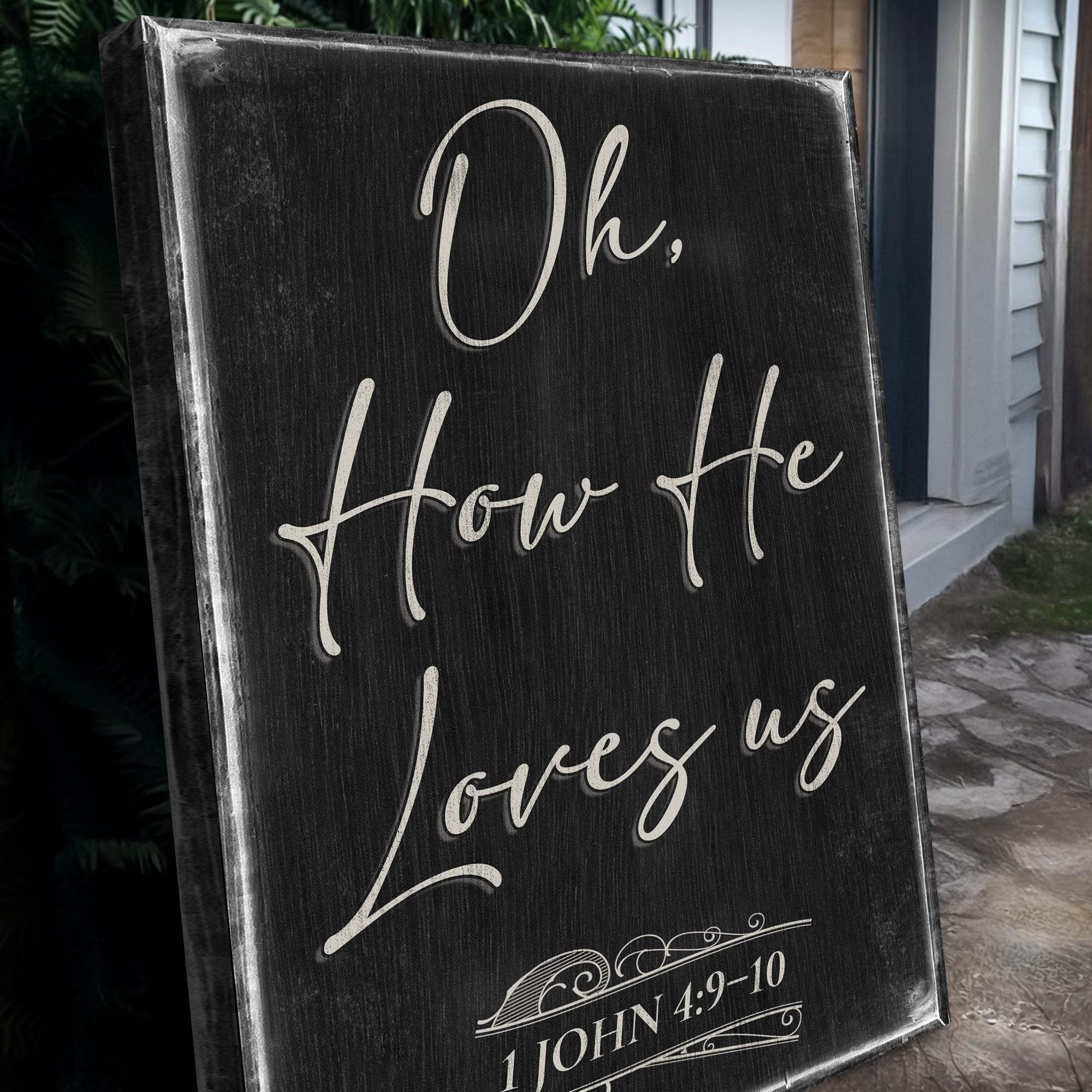 1 John 4:9-10 Oh How He Loves Us Faith Sign - Tailored Canvases - Flyclothing LLC