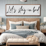 Let's Stay in Bed Bedroom Sign II - Tailored Canvases - Flyclothing LLC