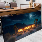You'll Figure It Out Motivational Wall Sign - Tailored Canvases - Flyclothing LLC