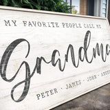 My Favorite People Call Me Grandma Sign II - Tailored Canvases - Flyclothing LLC