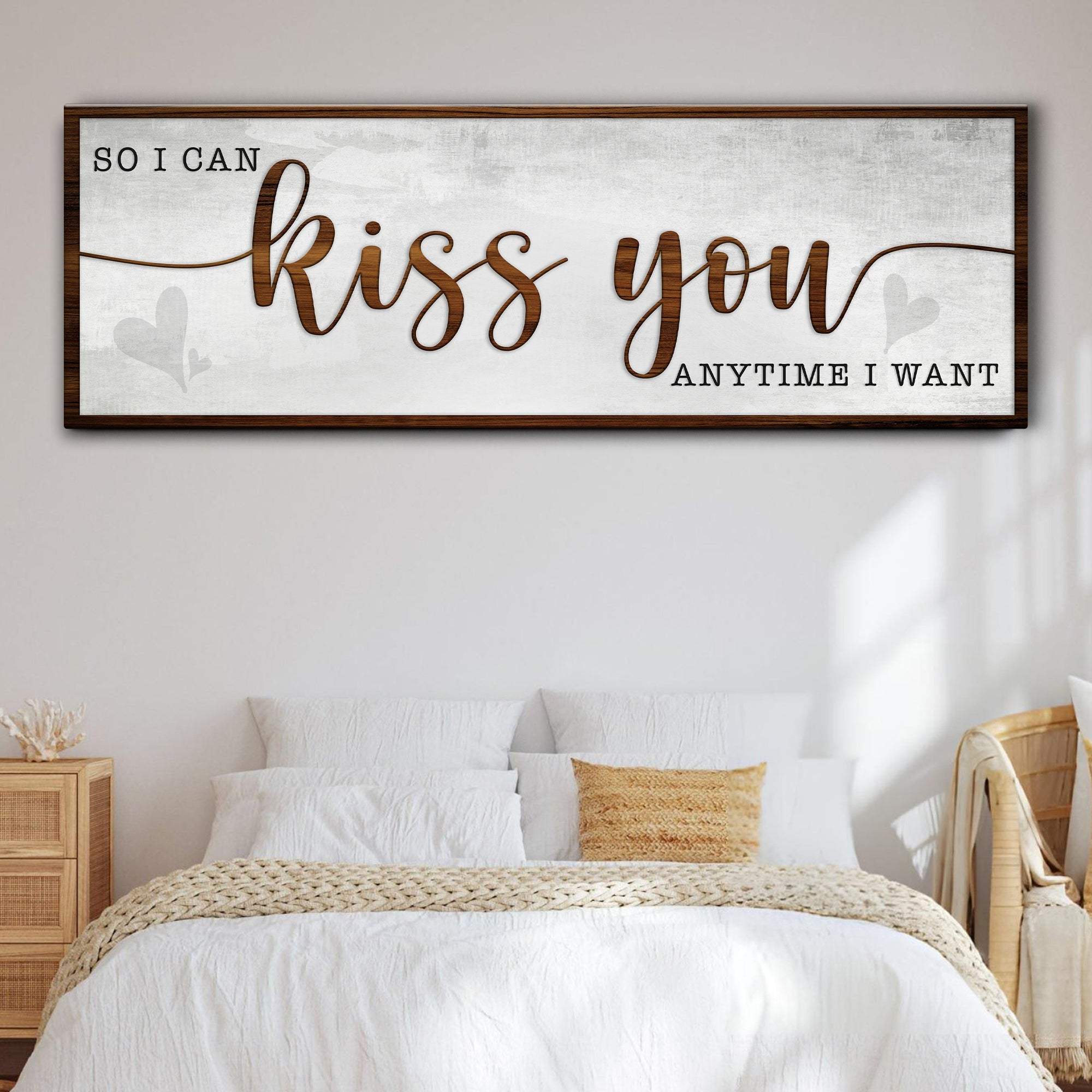 So I Can Kiss You Anytime I Want Bedroom Sign II - Tailored Canvases - Flyclothing LLC