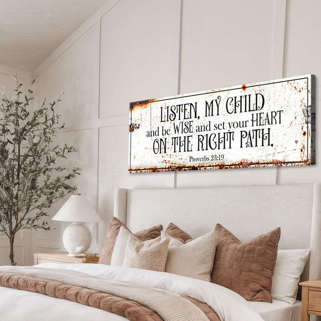 Be Wise and Set Your Heart on The Right Path - Proverbs 23:19 Faith Sign II - Tailored Canvases - Flyclothing LLC