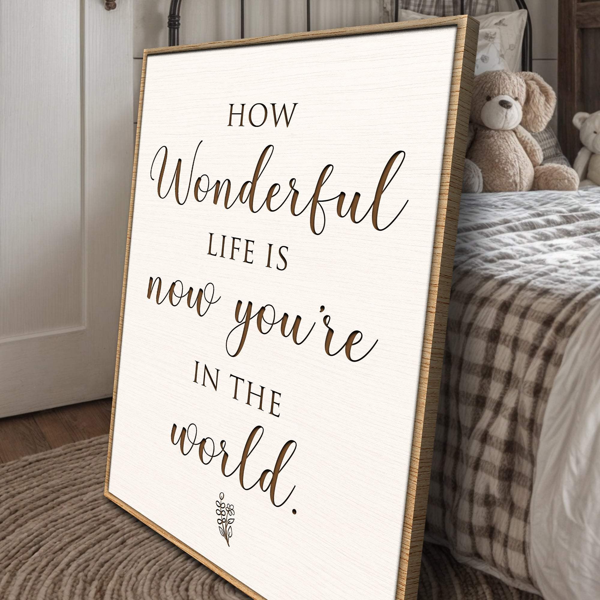 How Wonderful Life Is Nursery Sign II - Tailored Canvases - Flyclothing LLC