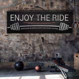 Enjoy The Ride Gym Sign - Tailored Canvases - Flyclothing LLC