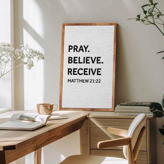Matthew 21:22 - Pray Believe Receive Faith Sign - Tailored Canvases - Flyclothing LLC