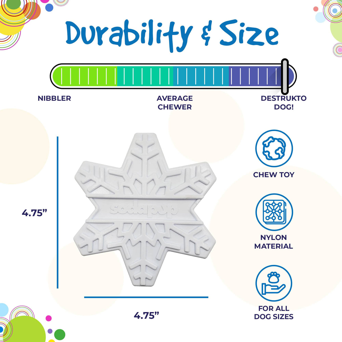 Snowflake Nylon Dog Chew Toy for Aggressive Chewers | USA Made & FDA Compliant - SodaPup/True Dogs, LLC - Flyclothing LLC