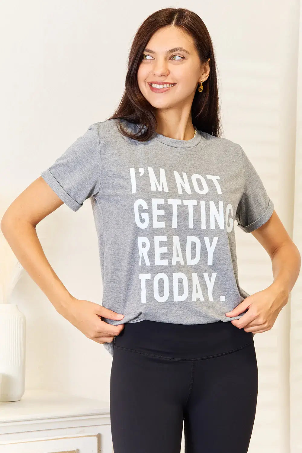Simply Love I'M NOT GETTING READY TODAY Graphic T-Shirt - Trendsi - Flyclothing LLC