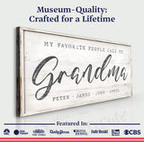 My Favorite People Call Me Grandma Sign II - Tailored Canvases - Flyclothing LLC