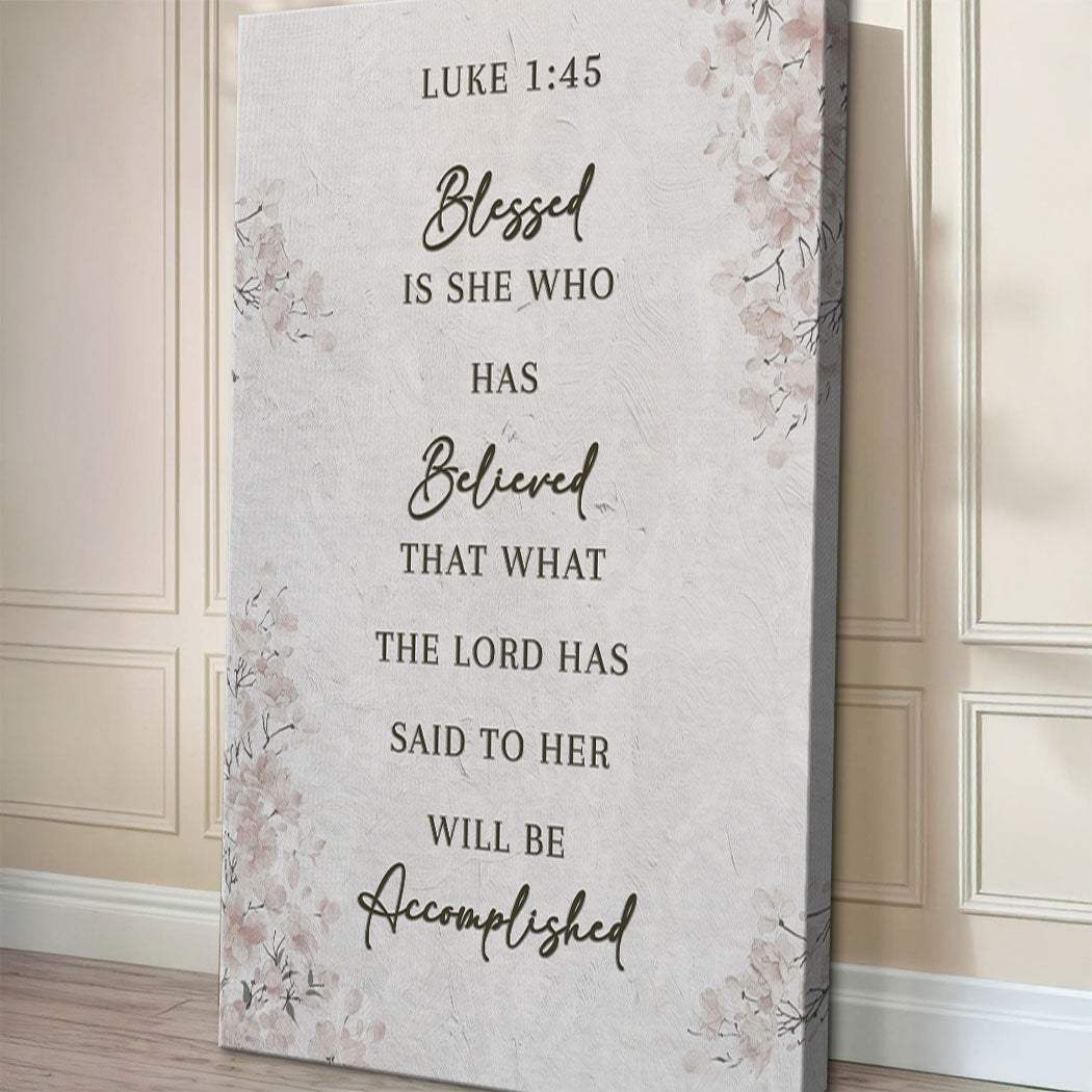 Blessed Is She Who Has Believed - Luke 1:45 Faith Wall Art III - Tailored Canvases - Flyclothing LLC