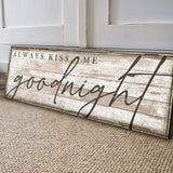 Always Kiss Me Goodnight Bedroom Sign II - Tailored Canvases - Flyclothing LLC