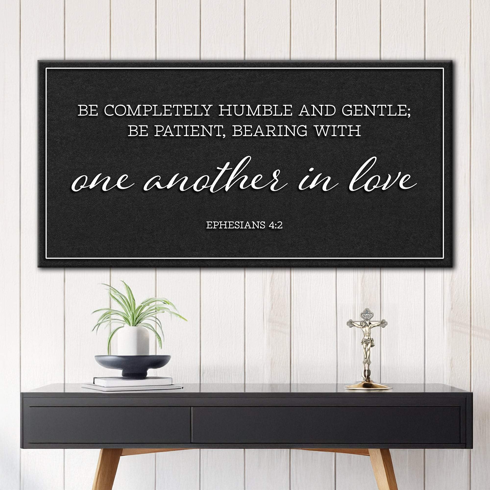 Be Completely Humble And Gentle - Ephesians 4:2 Faith Sign II - Tailored Canvases - Flyclothing LLC
