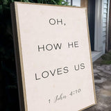 1 John 4:9-10 Oh How He Loves Us Faith Sign II - Tailored Canvases - Flyclothing LLC