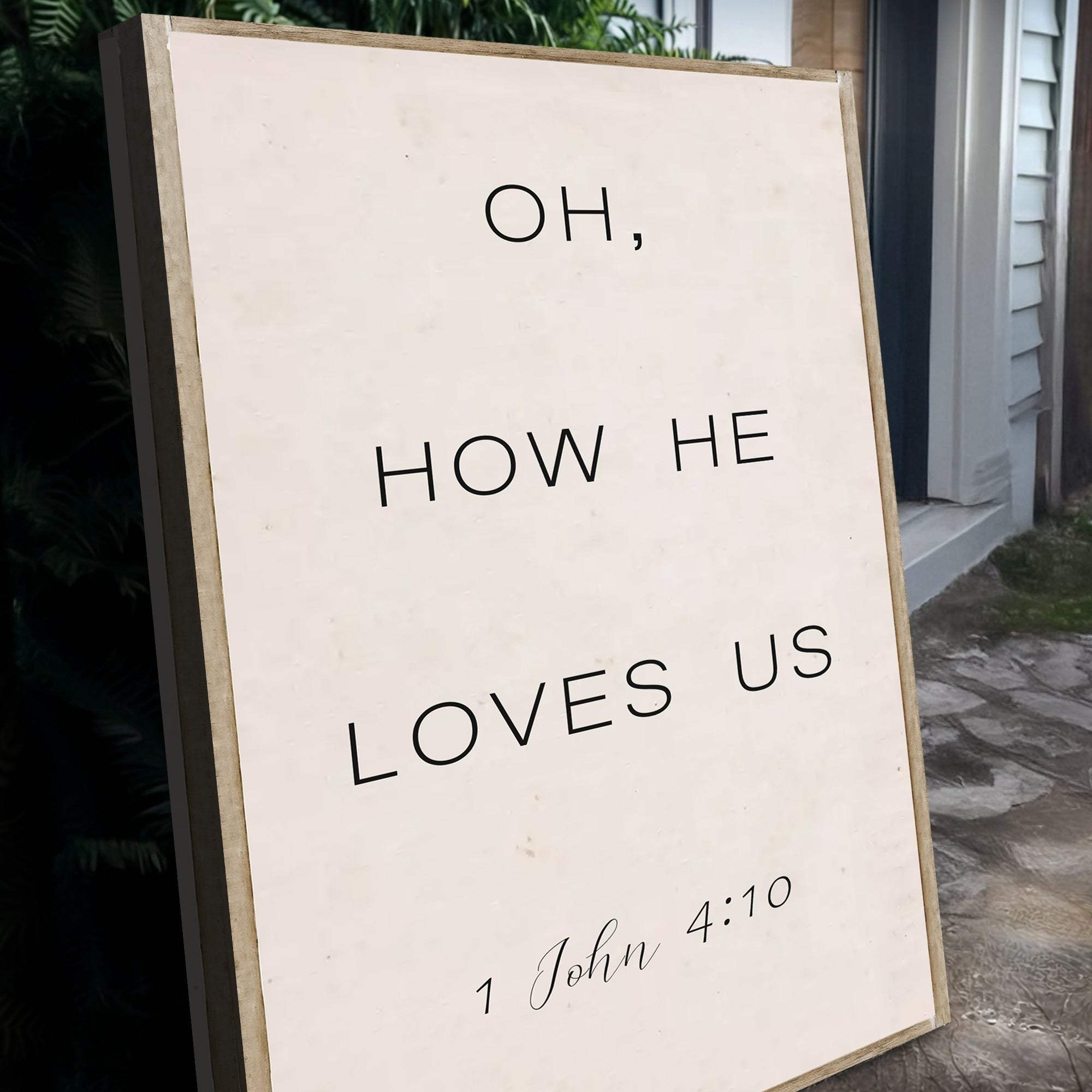 1 John 4:9-10 Oh How He Loves Us Faith Sign II - Tailored Canvases - Flyclothing LLC