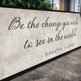 Be The Change You Wish To See Inspiration Sign II - Tailored Canvases - Flyclothing LLC
