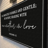 Be Completely Humble And Gentle - Ephesians 4:2 Faith Sign - Tailored Canvases - Flyclothing LLC