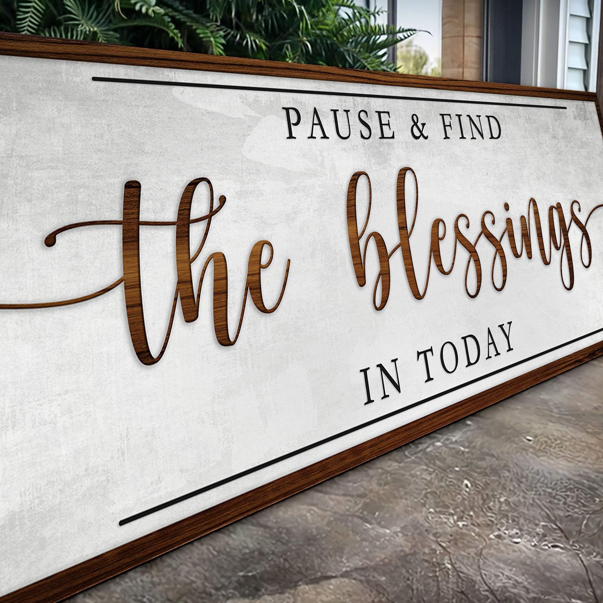 Pause & Find The Blessings In Today Faith Sign - Tailored Canvases - Flyclothing LLC