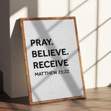 Matthew 21:22 - Pray Believe Receive Faith Sign - Tailored Canvases - Flyclothing LLC
