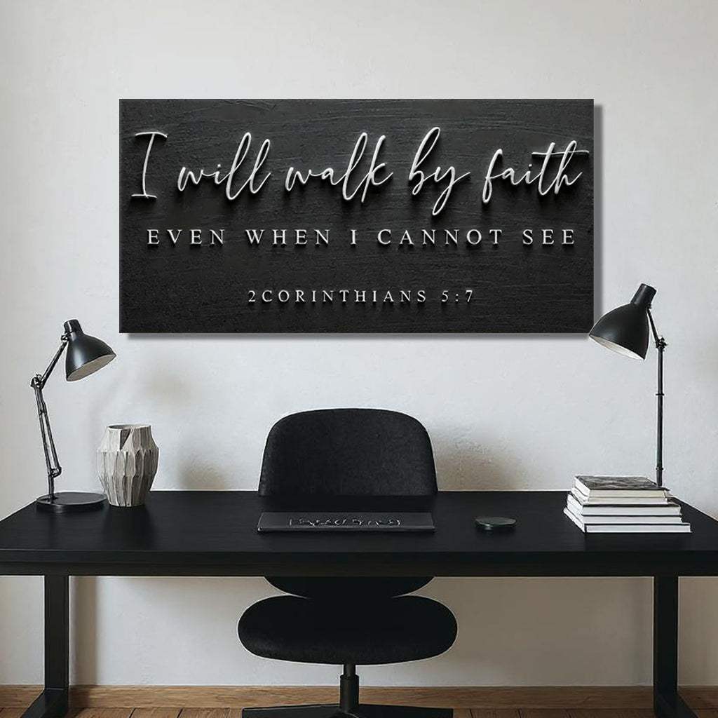 I Will Walk By Faith - 2 Corinthians 5:7 Faith Sign III - Tailored Canvases - Flyclothing LLC
