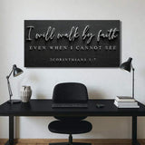 I Will Walk By Faith - 2 Corinthians 5:7 Faith Sign III - Tailored Canvases - Flyclothing LLC