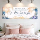 Mightier Than the Waves of the Sea Psalm 93:4 Faith Sign IV - Tailored Canvases - Flyclothing LLC