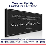 Be Completely Humble And Gentle - Ephesians 4:2 Faith Sign II - Tailored Canvases - Flyclothing LLC