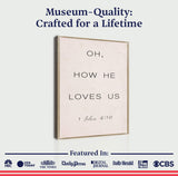 1 John 4:9-10 Oh How He Loves Us Faith Sign II - Tailored Canvases - Flyclothing LLC