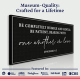 Be Completely Humble And Gentle - Ephesians 4:2 Faith Sign - Tailored Canvases - Flyclothing LLC