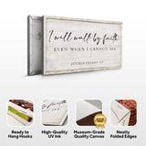 I Will Walk By Faith Even When I Cannot See Faith Sign II - Tailored Canvases - Flyclothing LLC