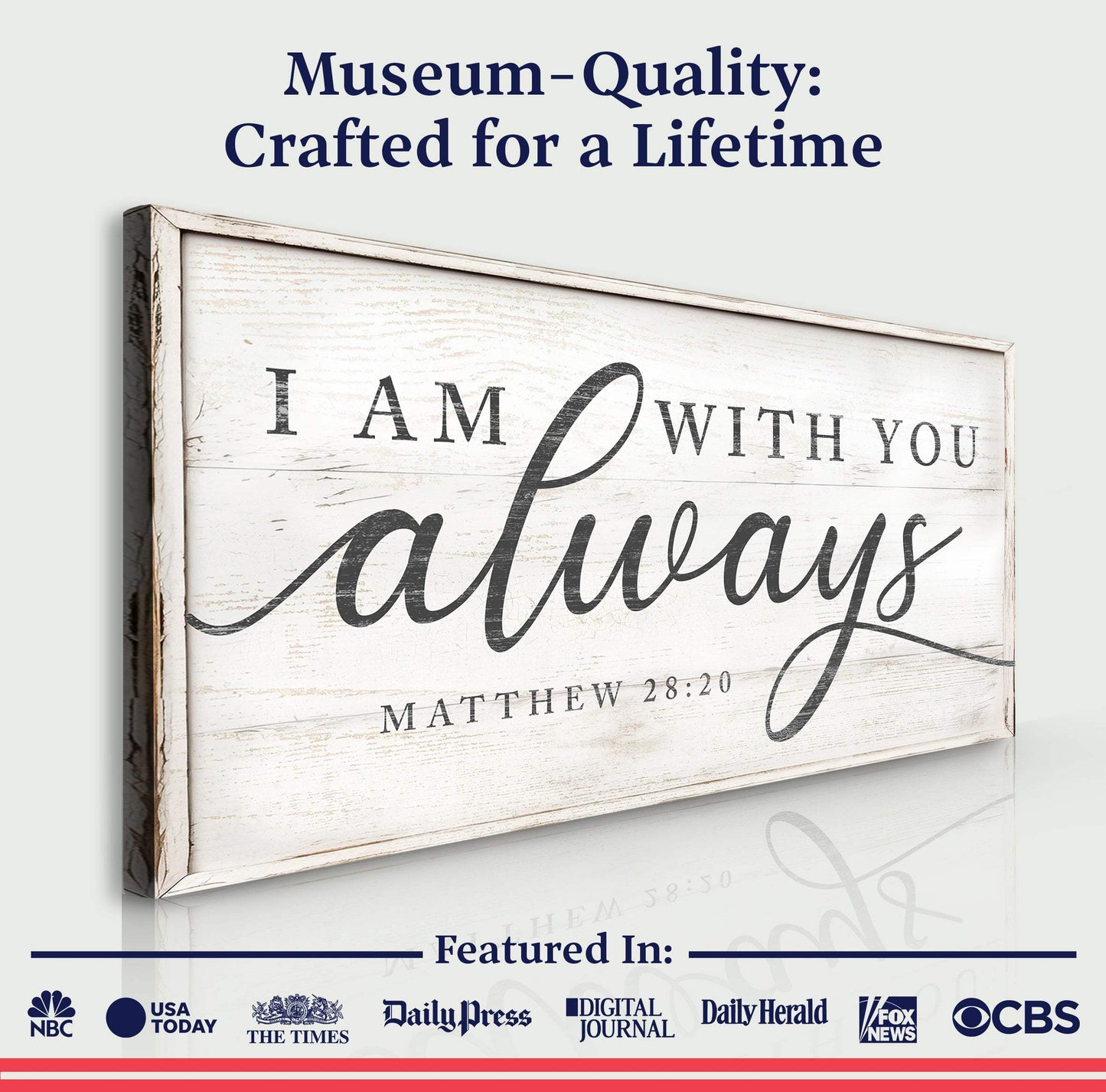 Matthew 28:20 - I Am With You Always Sign IV - Tailored Canvases - Flyclothing LLC