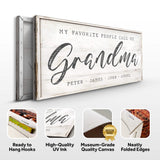 My Favorite People Call Me Grandma Sign II - Tailored Canvases - Flyclothing LLC