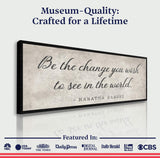 Be The Change You Wish To See Inspiration Sign II - Tailored Canvases - Flyclothing LLC