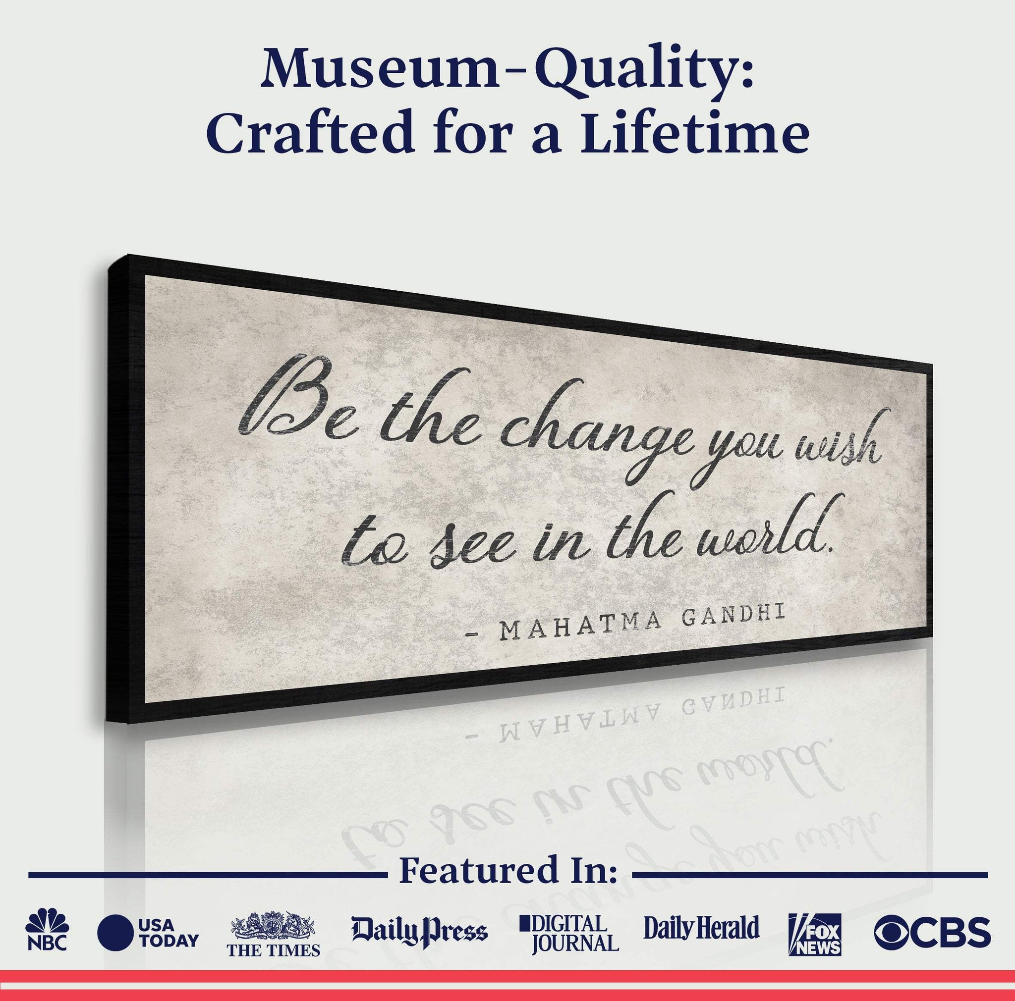 Be The Change You Wish To See Inspiration Sign II - Tailored Canvases - Flyclothing LLC