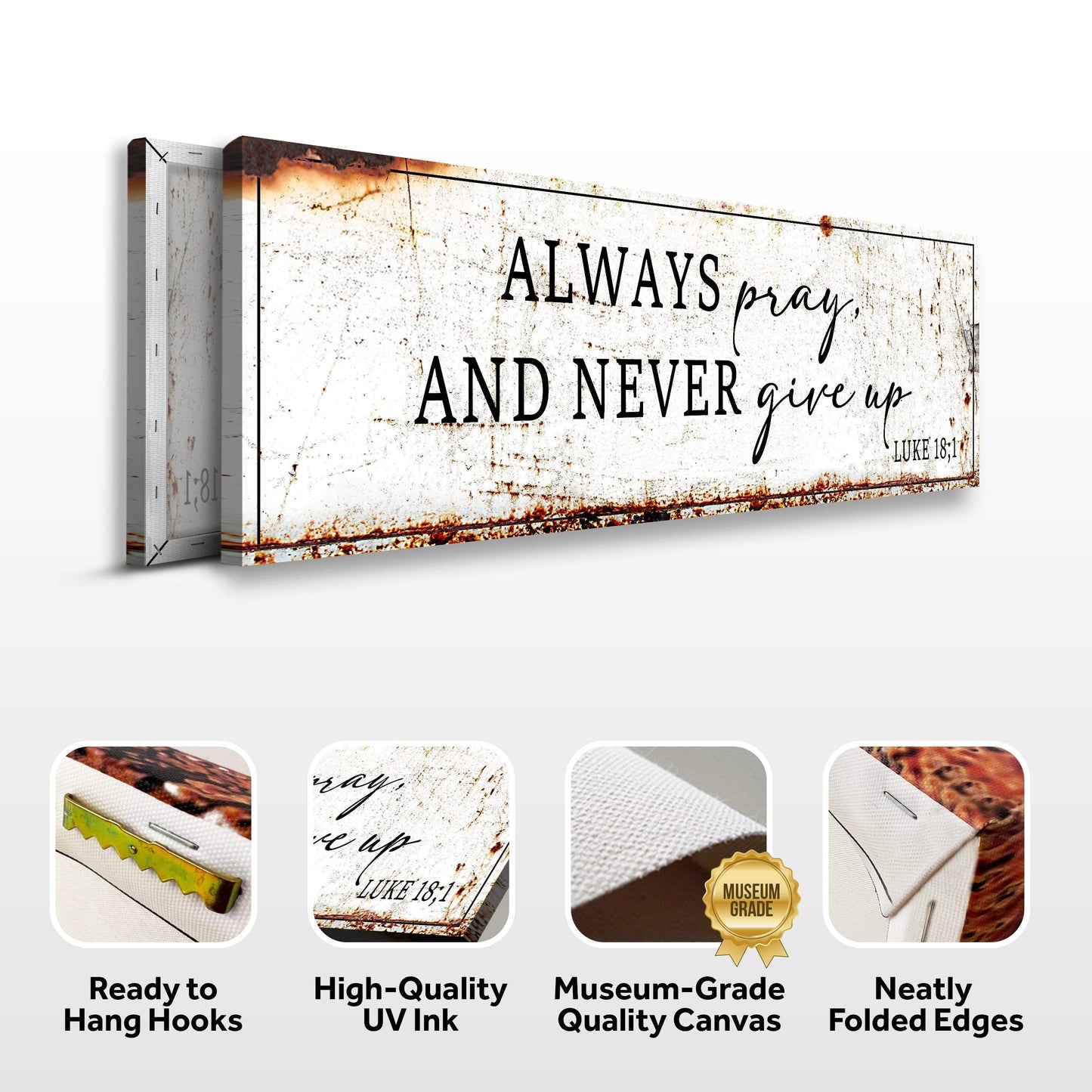 Always Pray And Never Give Up - Luke 18:1 Faith Sign - Tailored Canvases - Flyclothing LLC