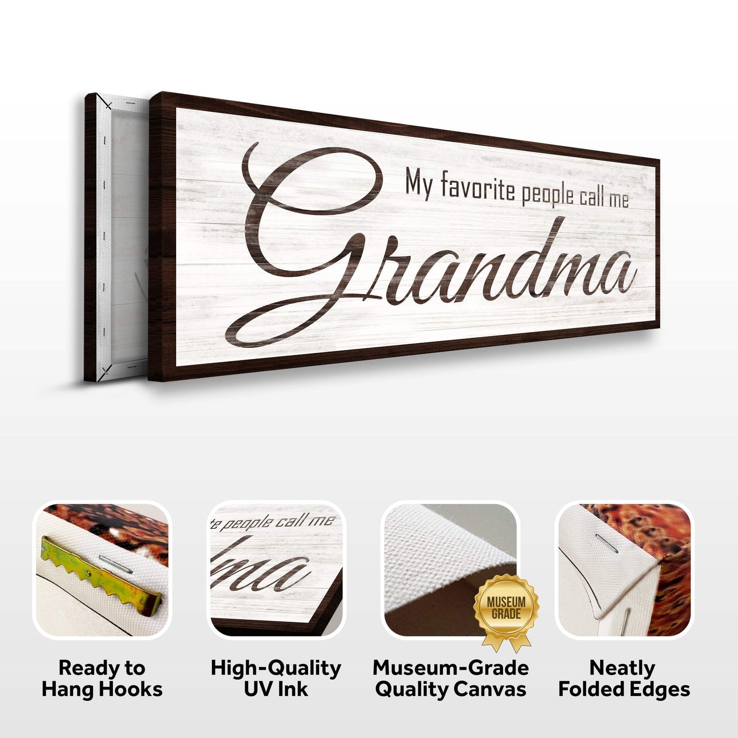 My Favorite People Call Me Grandma Sign - Tailored Canvases - Flyclothing LLC