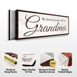 My Favorite People Call Me Grandma Sign - Tailored Canvases - Flyclothing LLC