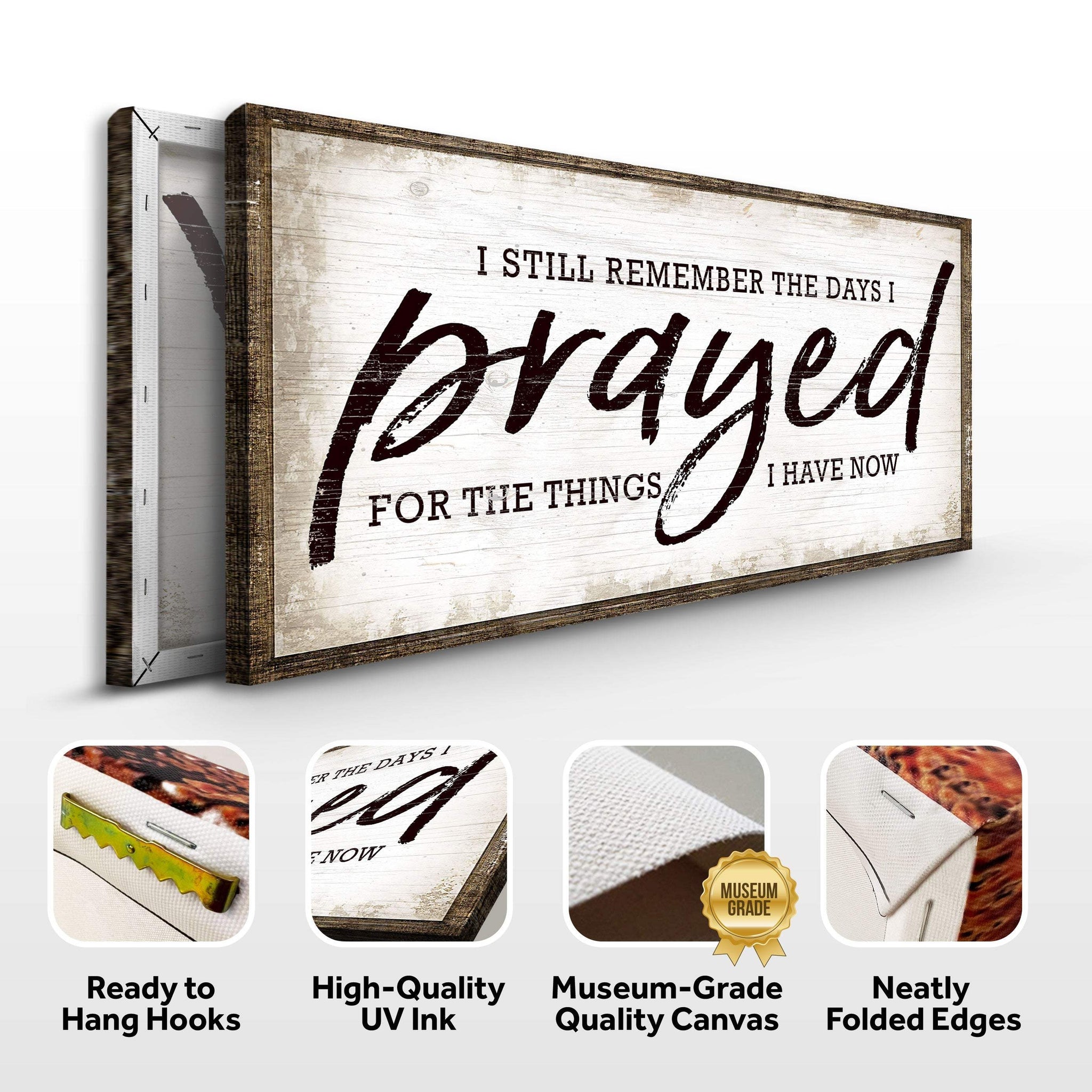 I Still Remember The Days I Prayed Faith Sign - Tailored Canvases - Flyclothing LLC