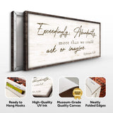 Exceedingly, Abundantly More Than We Could Ask Or Imagine Faith Sign IV - Tailored Canvases - Flyclothing LLC