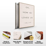1 John 4:9-10 Oh How He Loves Us Faith Sign II - Tailored Canvases - Flyclothing LLC