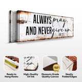 Always Pray And Never Give Up - Luke 18:1 Faith Sign II - Tailored Canvases - Flyclothing LLC