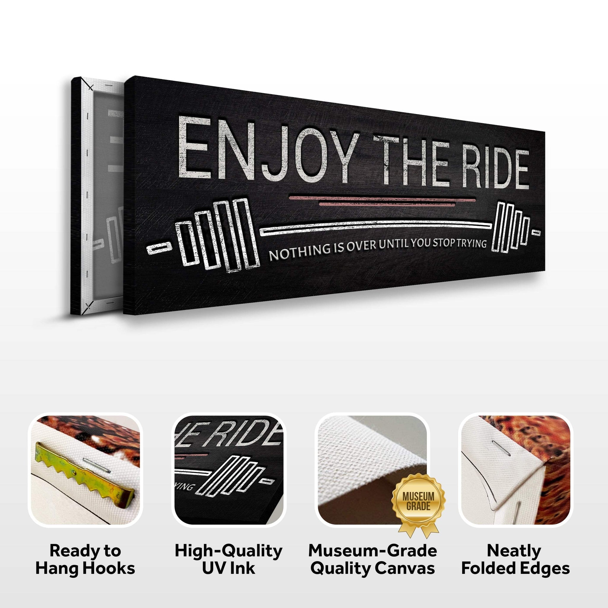 Enjoy The Ride Gym Sign - Tailored Canvases - Flyclothing LLC