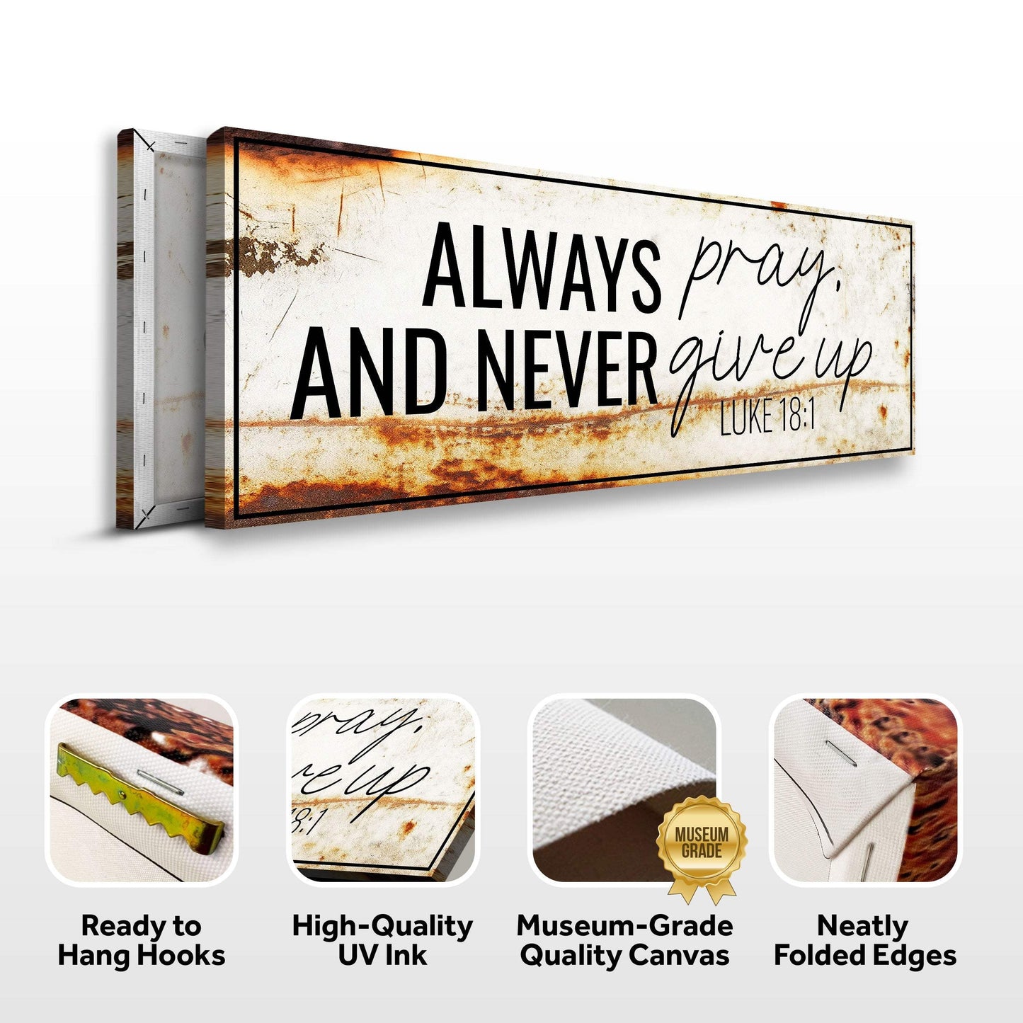 Always Pray And Never Give Up - Luke 18:1 Faith Sign III - Tailored Canvases - Flyclothing LLC
