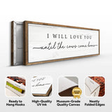 I Will Love You Until The Cows Come Home Cattle Sign - Tailored Canvases - Flyclothing LLC