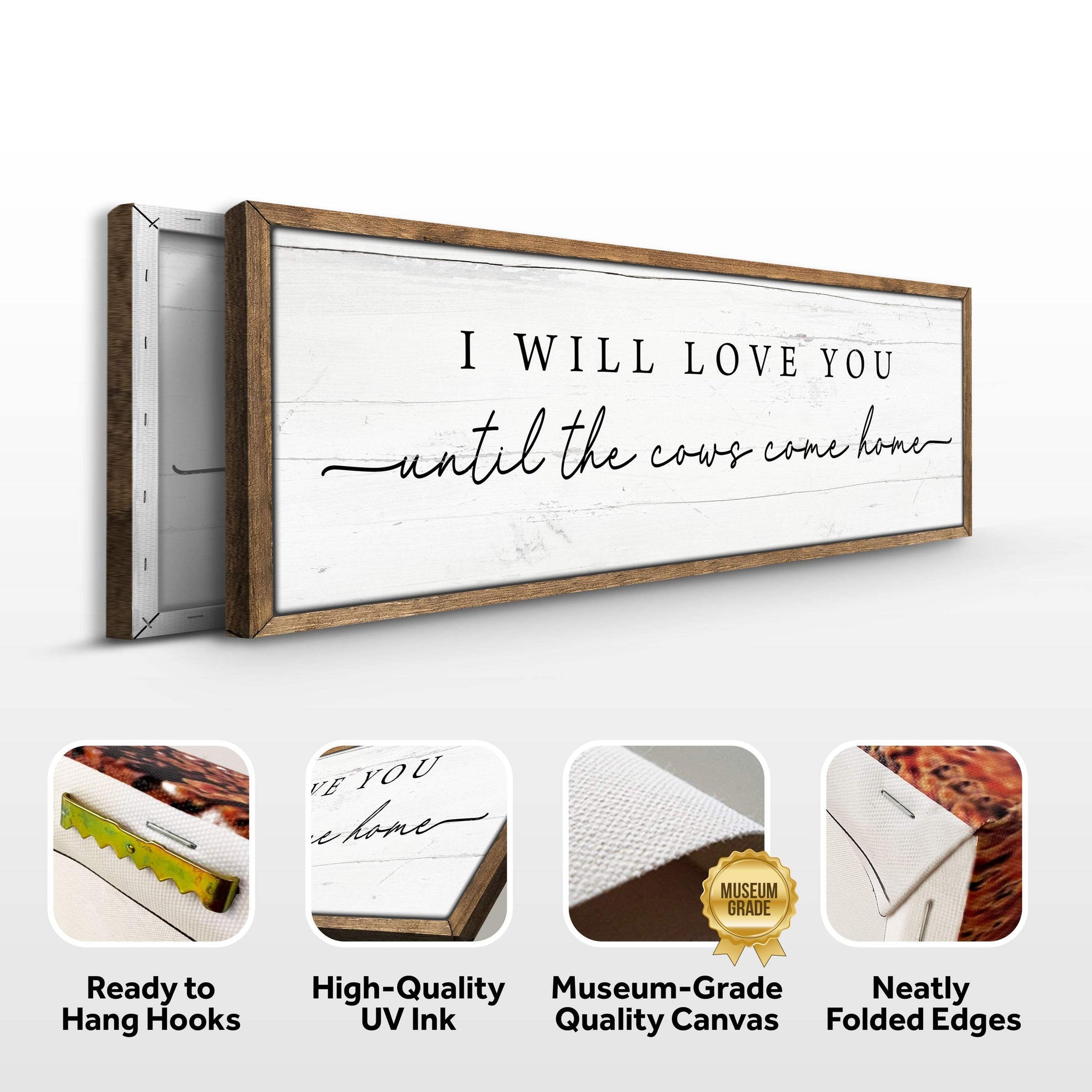 I Will Love You Until The Cows Come Home Cattle Sign - Tailored Canvases - Flyclothing LLC