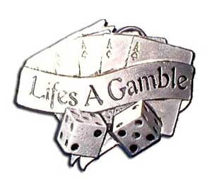 Life's A Gamble Buckle
